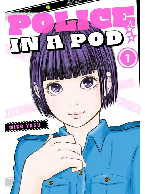 Title details for Police in a Pod, Volume 1 by Miko Yasu - Available